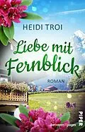 E-Book (epub) Liebe mit Fernblick von Heidi Troi