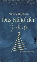 E-Book (epub) Audrey Hepburn - Das Kleid der Zuckerfee von Weinberg Juliana