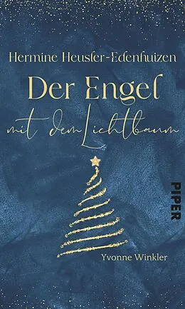 E-Book (epub) Hermine Heusler-Edenhuizen - Der Engel mit dem Lichterbaum von Yvonne Winkler