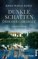 E-Book (epub) Dunkle Schatten über der Camargue von Anna-Maria Aurel