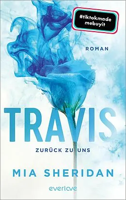 E-Book (epub) Travis. Zurück zu uns von Mia Sheridan
