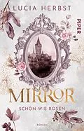E-Book (epub) Mirror: Schön wie Rosen von Lucia Herbst