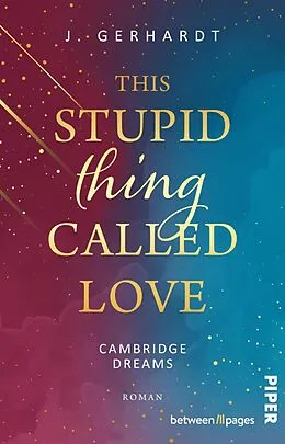 E-Book (epub) This stupid Thing called Love von J. Gerhardt