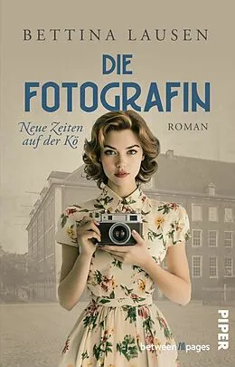 E-Book (epub) Neue Zeiten auf der Kö - Die Fotografin von Bettina Lausen