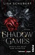 E-Book (epub) Shadow Games. Spiele aus Blut und Schatten von Lisa Schubert