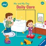 Pappband Play+ Me and My Day: Daily Care von Maria Höck