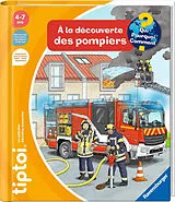 Kartonierter Einband A la découverte des pompiers von 