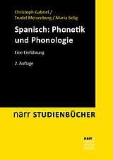 Kartonierter Einband Spanisch: Phonetik und Phonologie von Christoph Gabriel, Trudel Meisenburg, Maria Selig