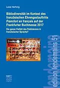 E-Book (epub) Bibliodiversität im Kontext des französischen Ehrengastauftritts Francfort en français auf der Frankfurter Buchmesse 2017 von Luise Hertwig