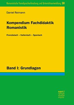 E-Book (pdf) Kompendium Fachdidaktik Romanistik. Französisch - Italienisch - Spanisch von Daniel Reimann