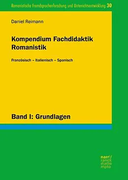E-Book (epub) Kompendium Fachdidaktik Romanistik. Französisch - Italienisch - Spanisch von Daniel Reimann