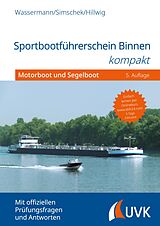 E-Book (pdf) Sportbootführerschein Binnen kompakt von Matthias Wassermann, Roman Simschek, Daniel Hillwig