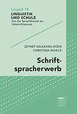 Kartonierter Einband Schriftspracherwerb von Zeynep Kalkavan-Aydin, Christina Noack
