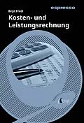 E-Book (epub) Kosten- und Leistungsrechnung von Birgit Friedl