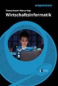 E-Book (pdf) Wirtschaftsinformatik von Thomas Kessel, Marcus Vogt