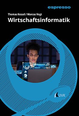 E-Book (epub) Wirtschaftsinformatik von Thomas Kessel, Marcus Vogt