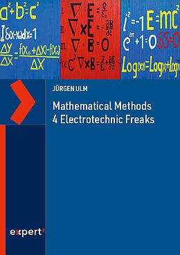 Couverture cartonnée Mathematical Methods 4 Electrotechnic Freaks de Jürgen Ulm