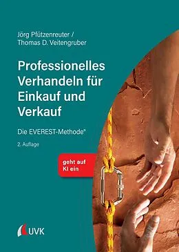E-Book (pdf) Professionelles Verhandeln für Einkauf und Verkauf von Jörg Pfützenreuter, Thomas D. Veitengruber