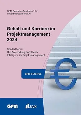 E-Book (pdf) Gehalt und Karriere im Projektmanagement 2024 von GPM Deutsche Gesellschaft für Projektmanagement e. V.