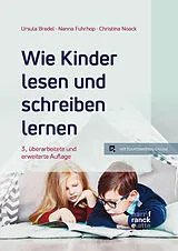Kartonierter Einband Wie Kinder lesen und schreiben lernen von Ursula Bredel, Nanna Fuhrhop, Christina Noack