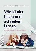 E-Book (pdf) Wie Kinder lesen und schreiben lernen von Ursula Bredel, Nanna Fuhrhop, Christina Noack