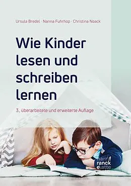E-Book (pdf) Wie Kinder lesen und schreiben lernen von Ursula Bredel, Nanna Fuhrhop, Christina Noack