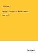 Neun Bücher Preußischer Geschichte