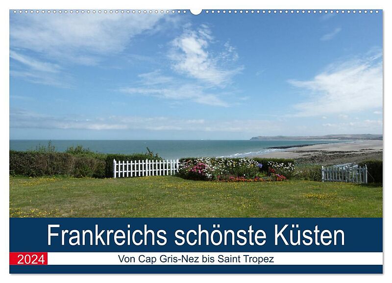 Frankreichs schönste Küsten (Wandkalender 2024 DIN A2 quer), CALVENDO Monatskalender