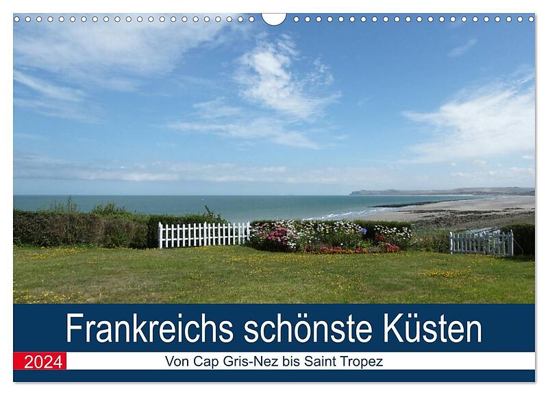 Frankreichs schönste Küsten (Wandkalender 2024 DIN A3 quer), CALVENDO Monatskalender