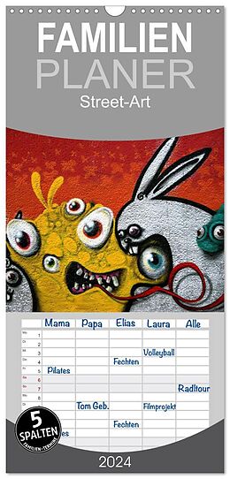 Kalender Familienplaner 2024 - Street-Art 2024 mit 5 Spalten (Wandkalender, 21 x 45 cm) CALVENDO von Kerstin Stolzenburg