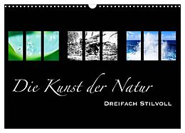 Kalender Die Kunst der Natur - Dreifach Stilvoll (Wandkalender 2024 DIN A3 quer), CALVENDO Monatskalender von Alexander Busse