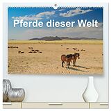 Kalender Pferde dieser Welt (hochwertiger Premium Wandkalender 2024 DIN A2 quer), Kunstdruck in Hochglanz von Jürgen Wöhlke