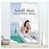 Kalender Schiff Ahoi - Swiss Sailor Babes (hochwertiger Premium Wandkalender 2024 DIN A2 hoch), Kunstdruck in Hochglanz von Janine Küffer Photography