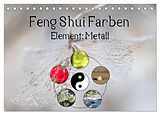 Kalender Feng Shui Farben - Element Metall (Tischkalender 2024 DIN A5 quer), CALVENDO Monatskalender von Sonja Teßen