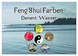 Kalender Feng Shui Farben - Element Wasser (Tischkalender 2024 DIN A5 quer), CALVENDO Monatskalender von Sonja Teßen