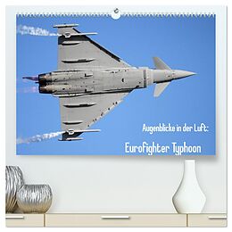 Kalender Augenblicke in der Luft: Eurofighter Typhoon (hochwertiger Premium Wandkalender 2024 DIN A2 quer), Kunstdruck in Hochglanz von Aleksandar Prokic