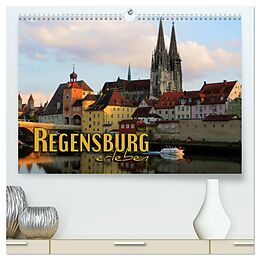 Kalender Regensburg erleben (hochwertiger Premium Wandkalender 2024 DIN A2 quer), Kunstdruck in Hochglanz von Renate Bleicher
