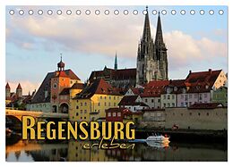 Kalender Regensburg erleben (Tischkalender 2024 DIN A5 quer), CALVENDO Monatskalender von Renate Bleicher