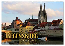 Kalender Regensburg erleben (Wandkalender 2024 DIN A2 quer), CALVENDO Monatskalender von Renate Bleicher