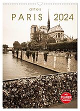 Kalender altes Paris 2024 (Wandkalender 2024 DIN A3 hoch), CALVENDO Monatskalender von Sebastian Rost