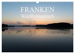Kalender Franken WildRomantisch (Wandkalender 2024 DIN A3 quer), CALVENDO Monatskalender von Ulrich Geyer Fotografie