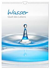 Kalender Wasser - Quell des Lebens (Wandkalender 2024 DIN A4 hoch), CALVENDO Monatskalender von Christiane Calmbacher