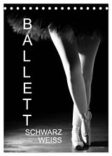 Kalender Ballett Schwarzweiss (Tischkalender 2024 DIN A5 hoch), CALVENDO Monatskalender von Anette/Thomas Jäger