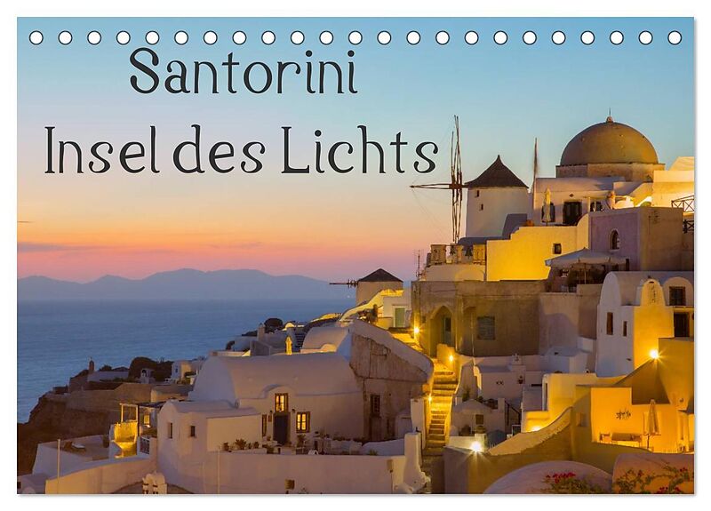Insel des Lichts - Santorini (Tischkalender 2024 DIN A5 quer), CALVENDO Monatskalender