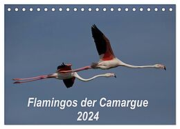 Kalender Flamingos der Camargue 2024 (Tischkalender 2024 DIN A5 quer), CALVENDO Monatskalender von Photo-Pirsch Photo-Pirsch