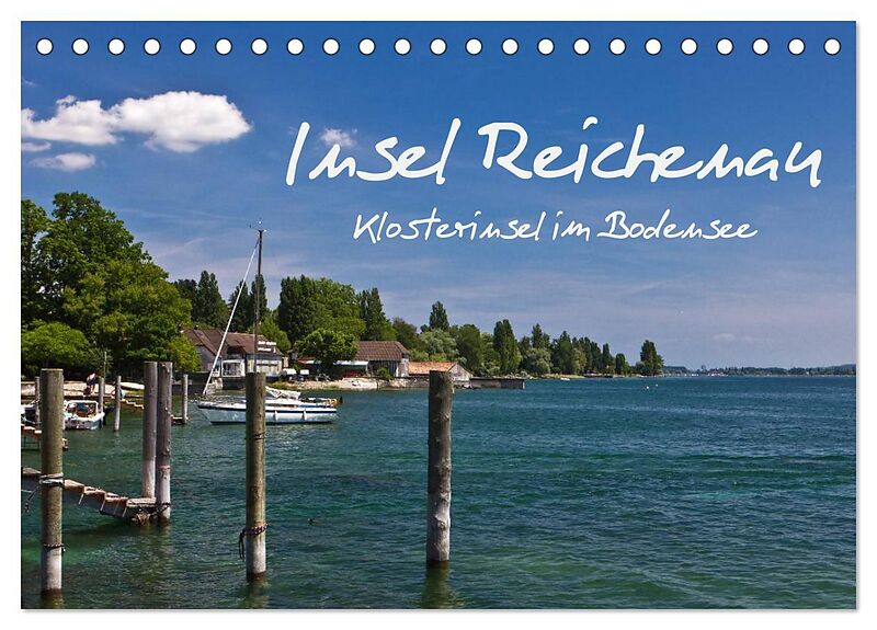 Insel Reichenau - Klosterinsel im Bodensee (Tischkalender 2024 DIN A5 quer), CALVENDO Monatskalender