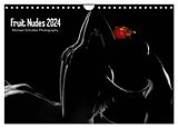 Kalender Fruit Nudes 2024 (Wandkalender 2024 DIN A4 quer), CALVENDO Monatskalender von Michael Schultes