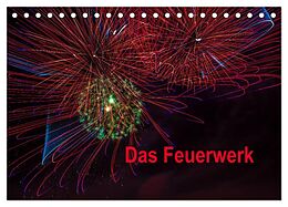Kalender Das Feuerwerk (Tischkalender 2024 DIN A5 quer), CALVENDO Monatskalender von Dieter Gödecke