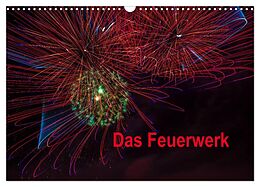 Kalender Das Feuerwerk (Wandkalender 2024 DIN A3 quer), CALVENDO Monatskalender von Dieter Gödecke