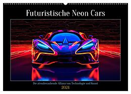 Kalender Futuristische Neon Cars (Wandkalender 2024 DIN A2 quer), CALVENDO Monatskalender von Steffen Gierok-Latniak